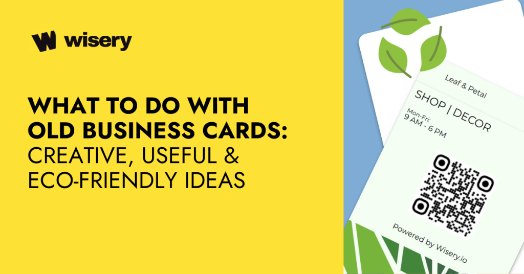 What to Do with Old Business Cards Creative, Useful & Eco‑Friendly Ideas