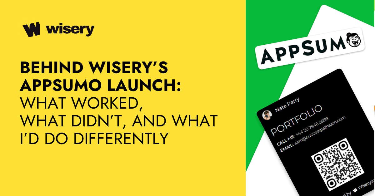 Behind Wisery’s AppSumo Launch What Worked, What Didn’t, and What I’d Do Differently